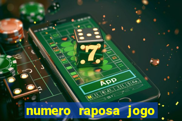 numero raposa jogo do bicho